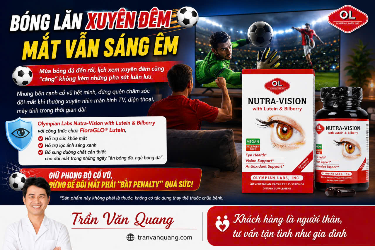 Bí quyết chăm sóc đôi mắt mùa bóng đá cùng Nutra-Vision Mùa bóng đá đến rồi, bạn đã chăm sóc đôi mắt của mình chưa?