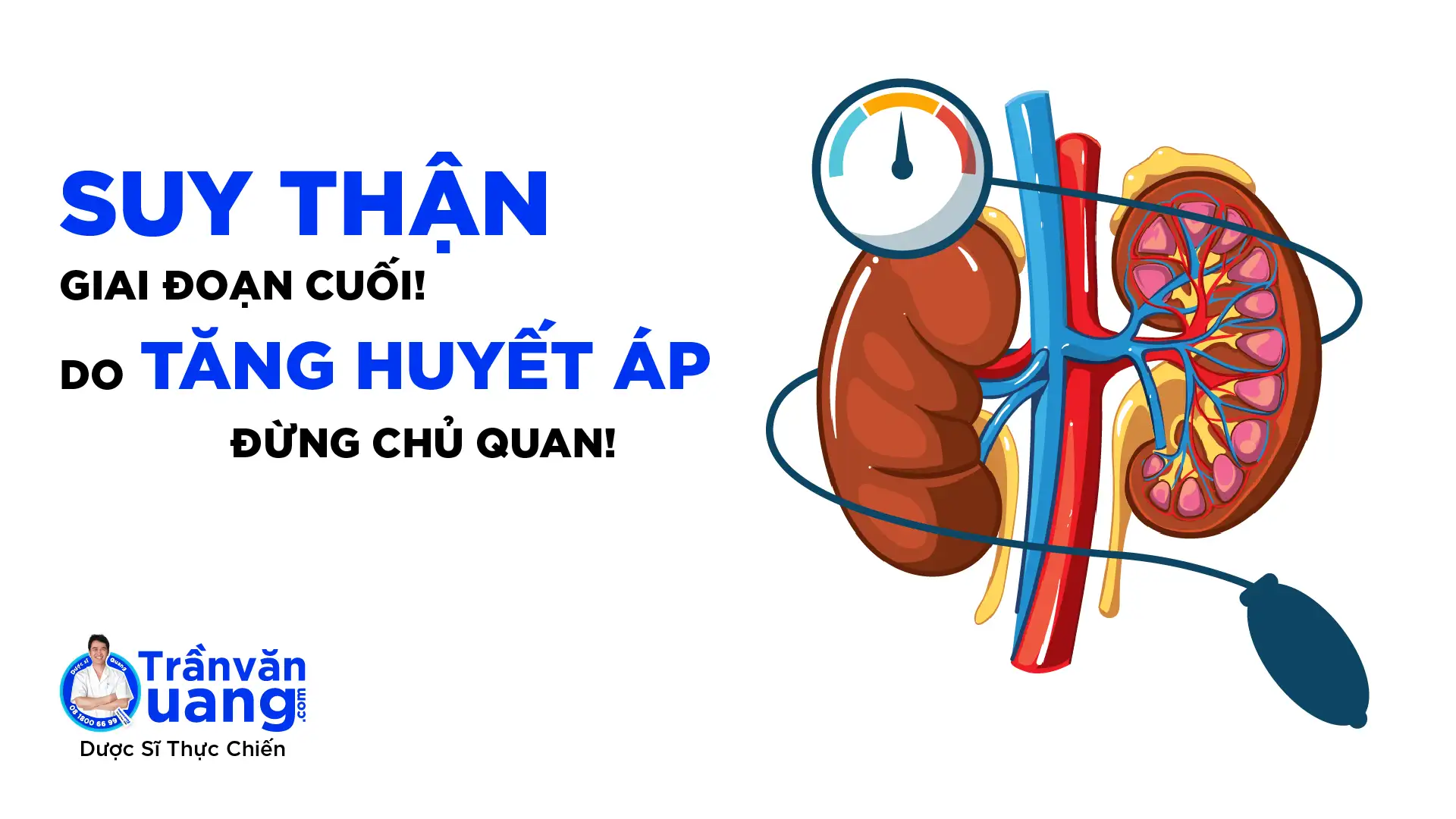 SUY THẬN do TĂNG HUYẾT ÁP - Cảnh báo biến chứng nguy hiểm của cao huyết áp