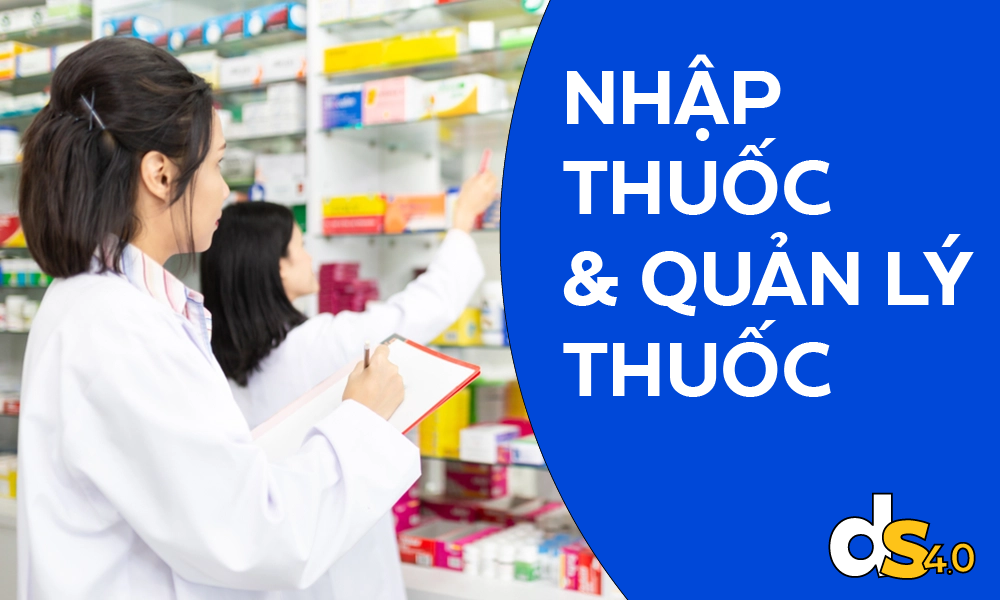 Quy trình nhập hàng và bảo quản thuốc