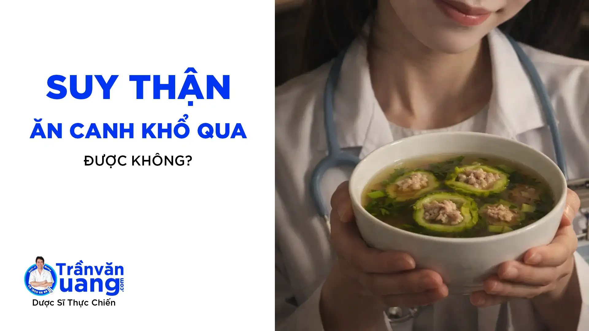Canh khổ qua - Người bệnh thận có nên ăn?