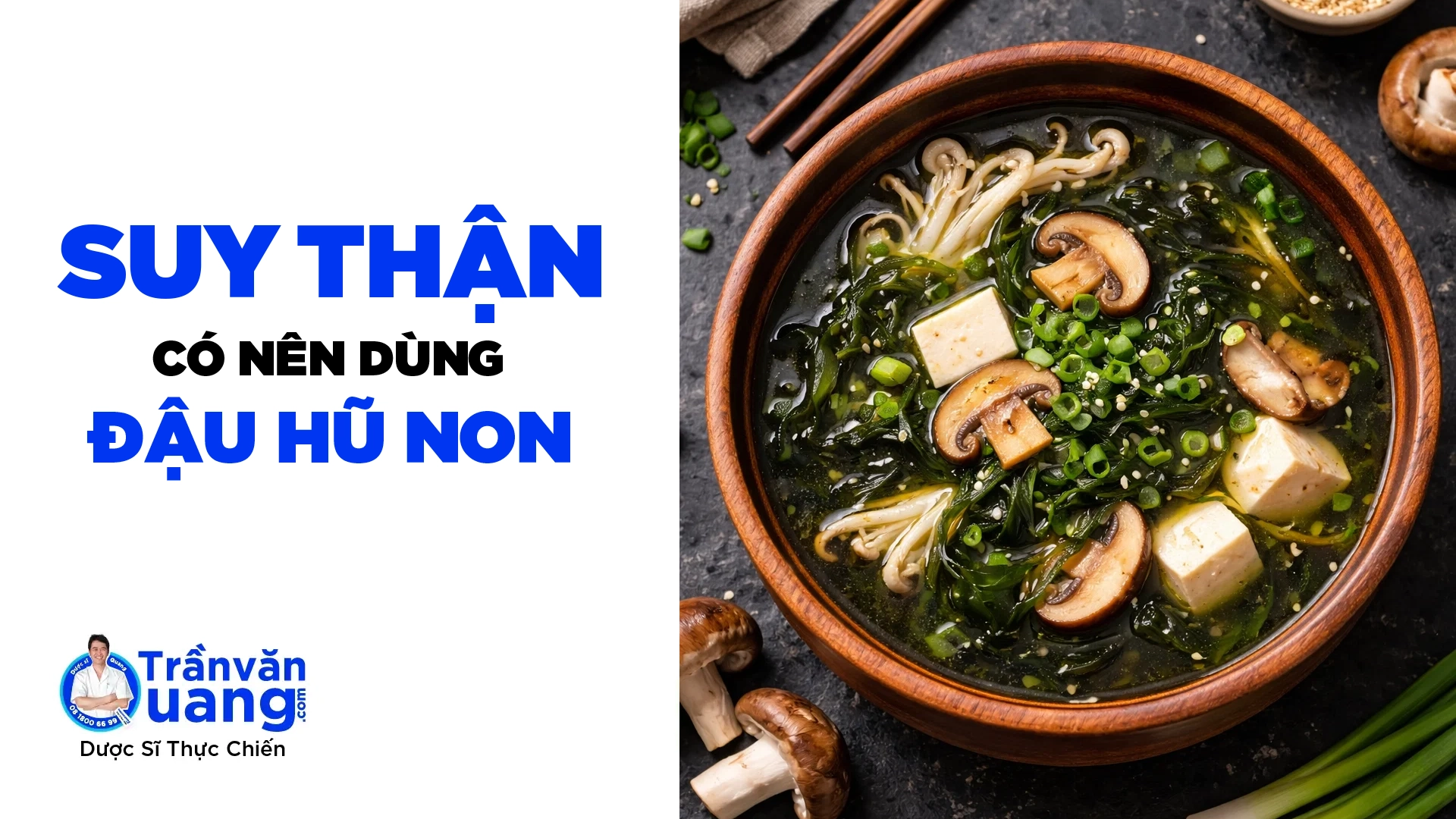 Người suy thận ăn đậu hũ non được không? Phân tích dinh dưỡng và lý do nên dùng