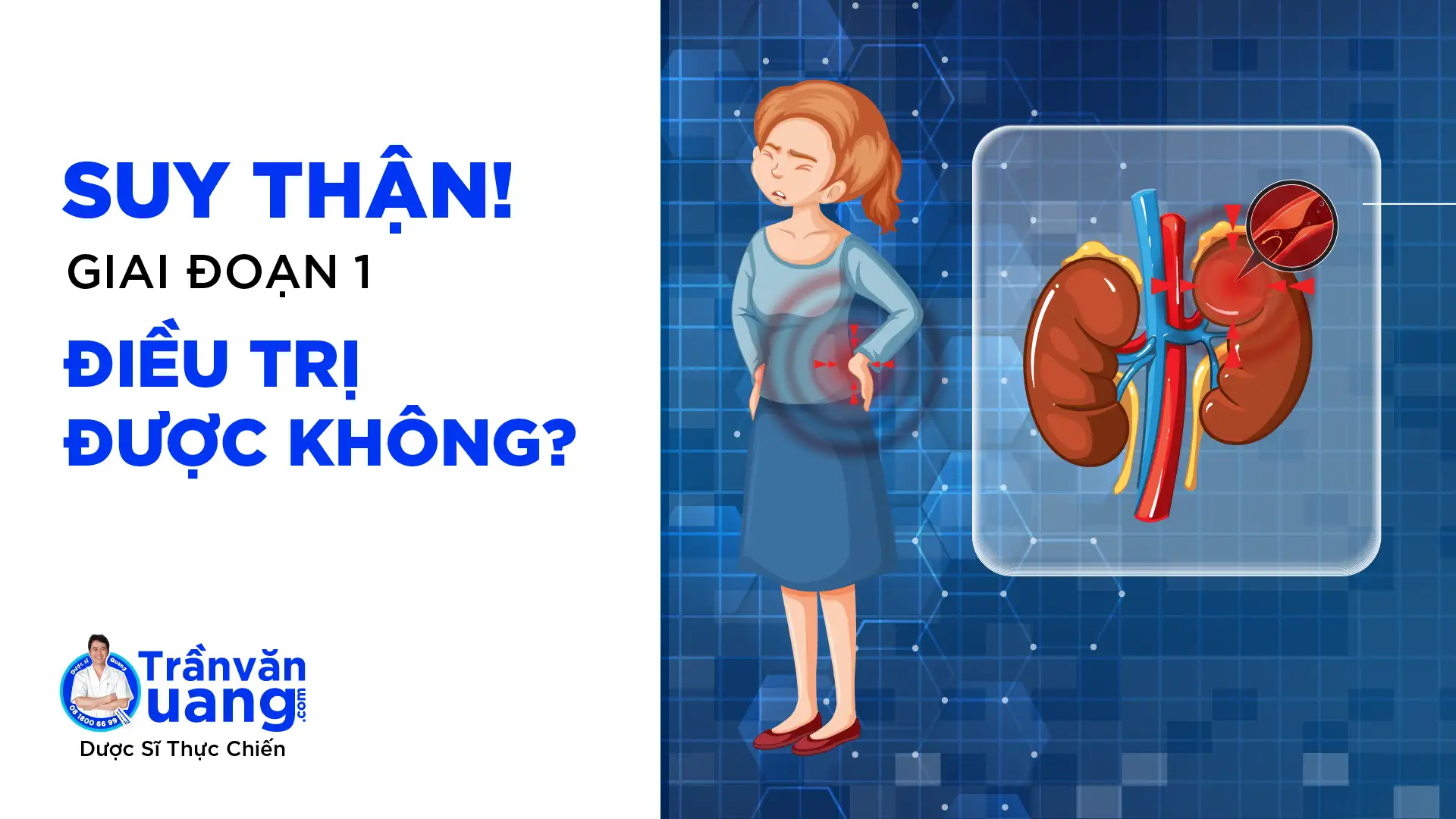 SUY THẬN GIAI ĐOẠN 1 có điều trị được không?