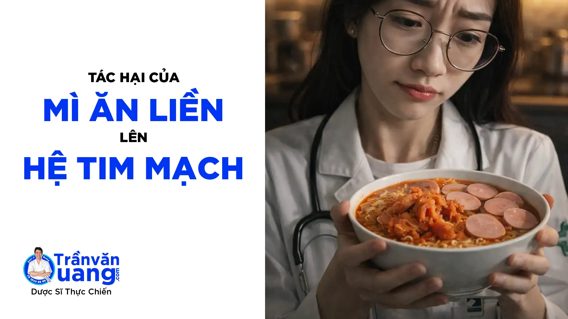 Tác hại của mì ăn liền lên hệ tim mạch: Người cao huyết áp cần đặc biệt thận trọng