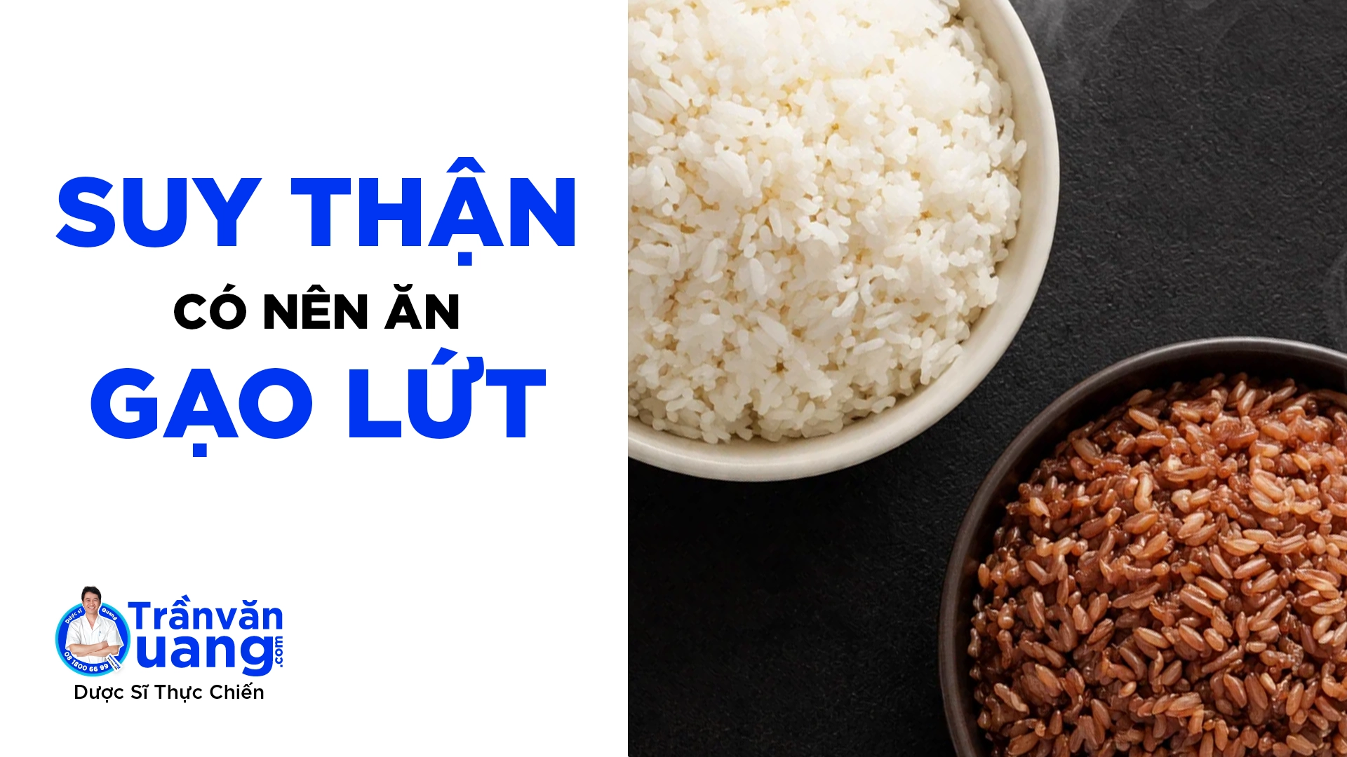 Suy thận nên ăn gạo trắng hay gạo lứt? Sự thật khiến nhiều người bất ngờ