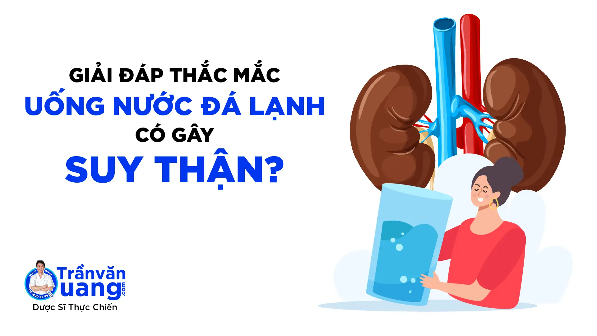 Uống nước đá có suy thận không? Giải đáp thắc mắc!