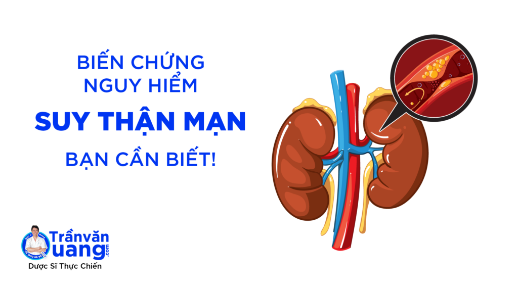 Suy thận mạn và các biến chứng trên cơ thể
