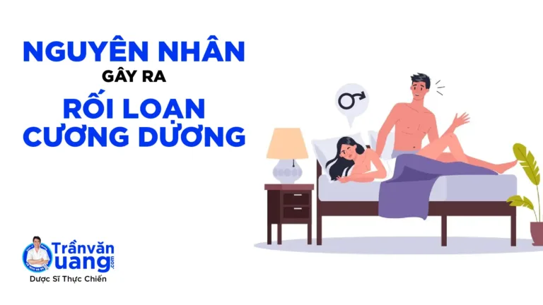 Nguyên nhân gây ra RỐI LOẠN CƯƠNG DƯƠNG! Hiểu và phòng ngừa hiệu quả!