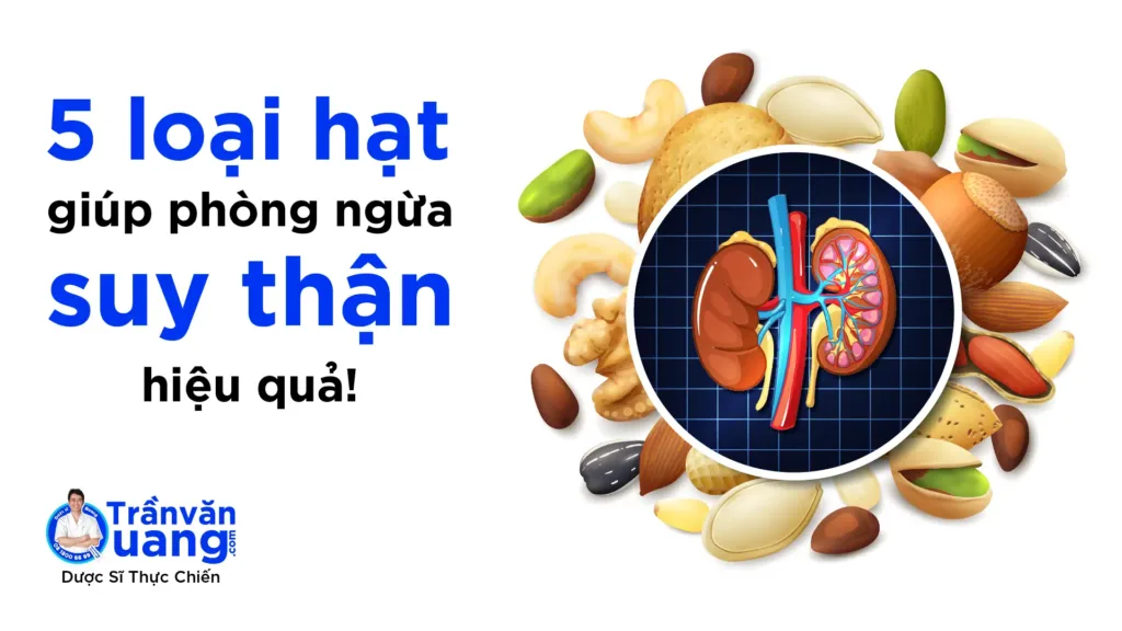 Phòng ngừa suy thận nhờ vào 5 loại hạt dinh dưỡng giúp ổn định huyết áp và chống viêm