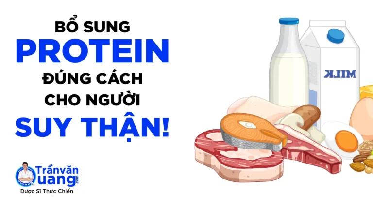 Suy thận nên ăn gì, bổ sung protein cho người suy thận như thế nào?